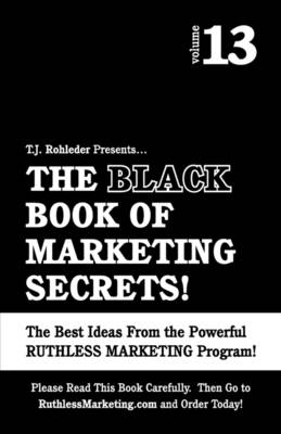 Book cover for The Black Book of Marketing Secrets, Vol. 13