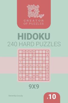 Cover of Creator of puzzles - Hidoku 240 Hard (Volume 10)