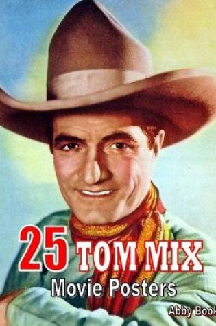 Cover of 25 Tom Mix Movie Posters