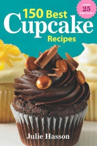 Cover of 150 Best Cupcake Recipes