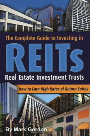 Cover of Complete Guide to Investing in REITS