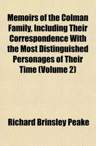 Cover of Memoirs of the Colman Family, Including Their Correspondence with the Most Distinguished Personages of Their Time (Volume 2)