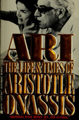 Cover of Ari: the Life and Times of Aristotle Socrates Onassis