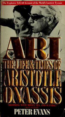 Book cover for Ari: the Life and Times of Aristotle Socrates Onassis