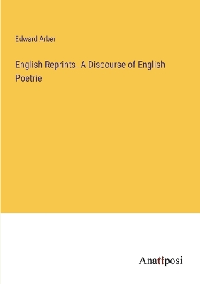 Book cover for English Reprints. A Discourse of English Poetrie