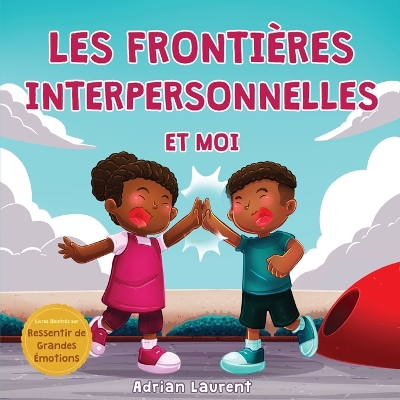 Book cover for Les frontières interpersonnelles et moi