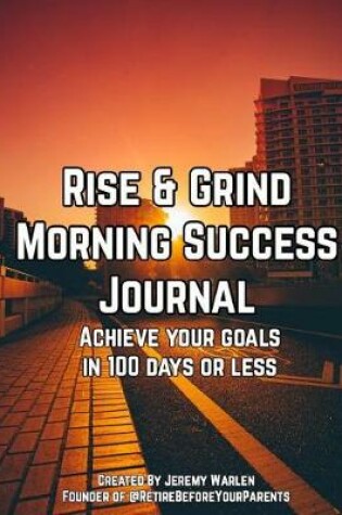 Cover of Rise & Grind Morning Success Journal