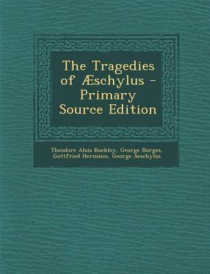 Book cover for The Tragedies of Aeschylus - Primary Source Edition