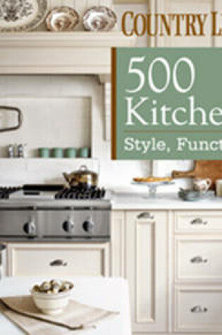 Cover of Country Living 500 Kitchens