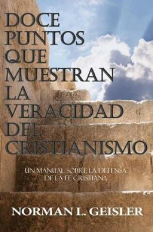 Cover of Doce Puntos Que Muestran La Veracidad del Cristianismo