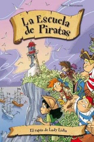 Cover of Escuela de Piratas 12. El Rapto de Lady Lidia