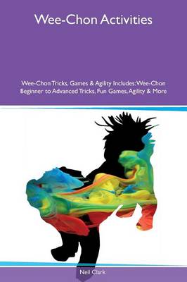 Book cover for Wee-Chon Activities Wee-Chon Tricks, Games & Agility Includes