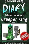 Book cover for Diary of a Minecraft Creeper King Book 1 (Unofficial Minecraft Diary)