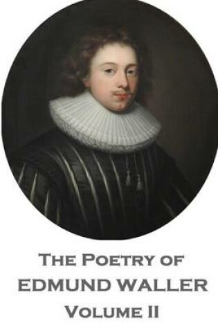 Cover of The Poetry of Edmund Waller - Volume II