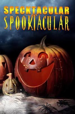 Book cover for Specktacular Spooktacular