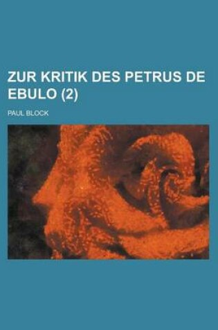 Cover of Zur Kritik Des Petrus de Ebulo (2 )