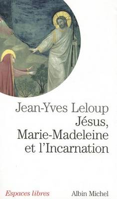 Book cover for Jesus, Marie Madeleine Et L'Incarnation