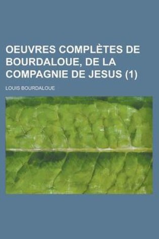 Cover of Oeuvres Completes de Bourdaloue, de La Compagnie de Jesus (1)