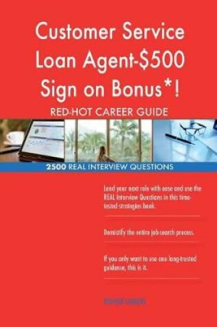 Cover of Customer Service Loan Agent-$500 Sign on Bonus*! RED-HOT Career; 2500 REAL Inter