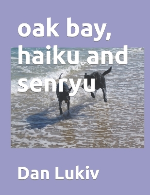 Book cover for oak bay, haiku and senryu