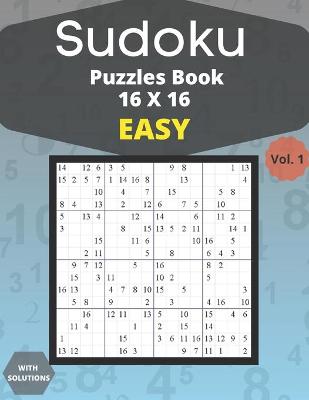 Book cover for Sudoku easy Puzzles 16 X 16 - volume 1