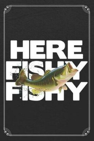 Cover of Here Fishy Fishy
