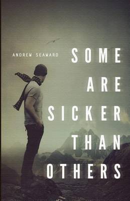 Book cover for Some Are Sicker Than Others