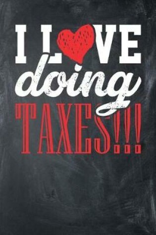 Cover of I Love Doing Taxes!!!