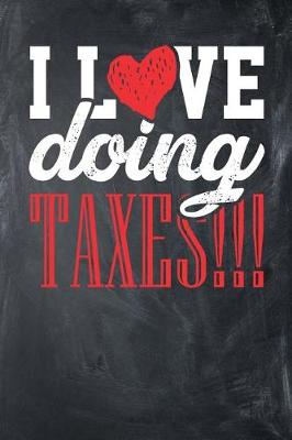 Book cover for I Love Doing Taxes!!!