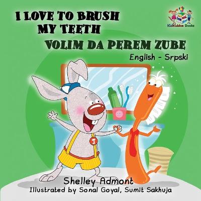 Book cover for I Love to Brush My Teeth (English Serbian children's book)