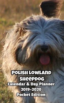 Book cover for Polish Lowland Sheepdog Calendar & Day Planner 2019-2020 Pocket Edition