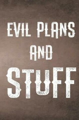 Cover of Evil Plans and Stuff Journal