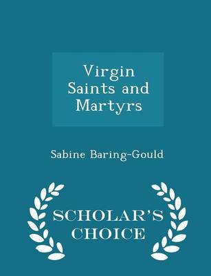 Book cover for Virgin Saints and Martyrs - Scholar's Choice Edition