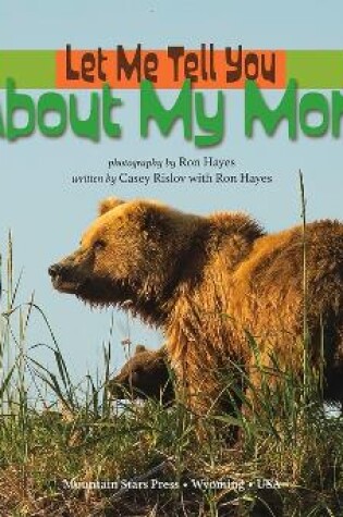 Cover of Let Me Tell You about My Mom