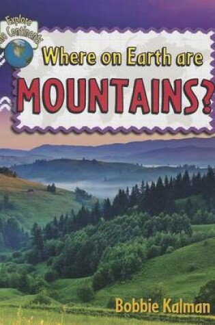 Cover of Where on Earth Are Mountains?