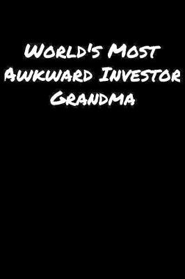 Book cover for World's Most Awkward Investor Grandma