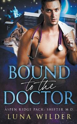 Book cover for Bound To The Doctor