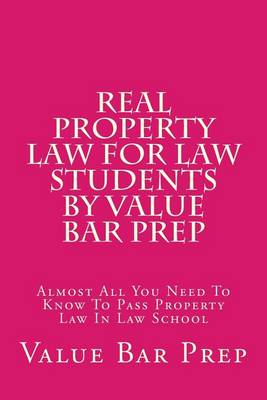 Book cover for Real Property Law for Law Students by Value Bar Prep