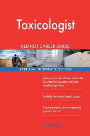 Cover of Toxicologist RED-HOT Career Guide; 2581 REAL Interview Questions