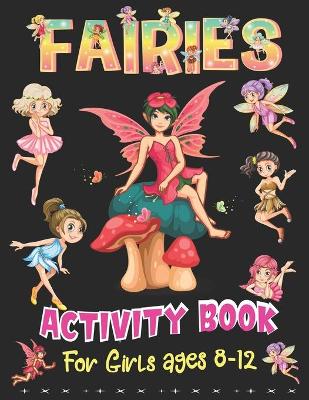 Book cover for Fairies Activity Book for Girls Ages 8-12