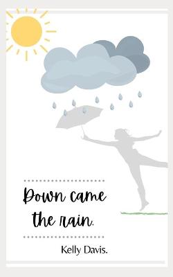 Book cover for Down came the rain.