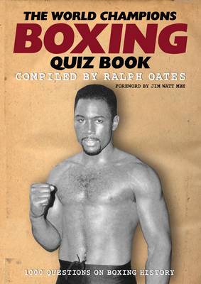 Book cover for The World Champions Boxing Quiz Book