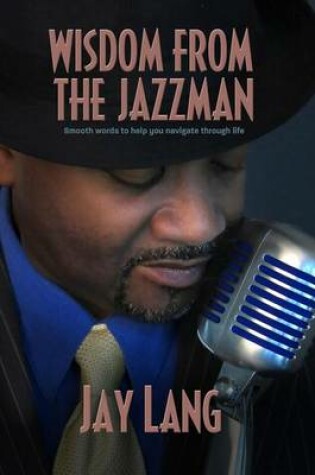 Cover of Wisdom from the Jazzman