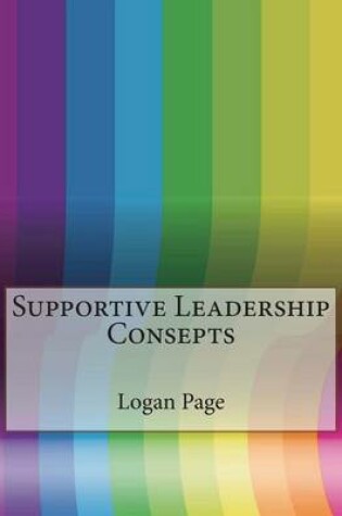 Cover of Supportive Leadership Consepts