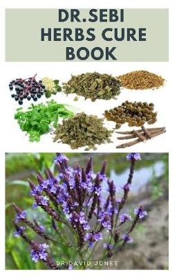 Book cover for Dr.Sebi Herbs Cure Book