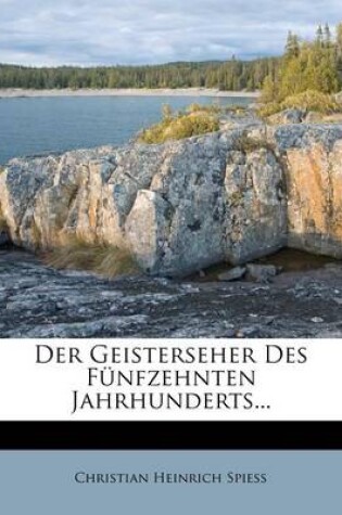 Cover of Der Geisterseher Des Funfzehnten Jahrhunderts.