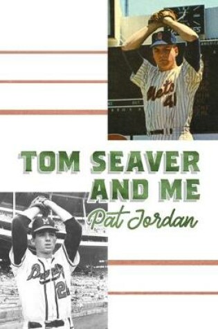 Cover of Tom Seaver and Me