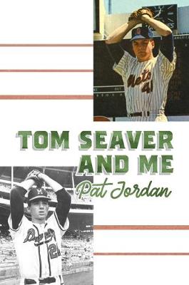 Book cover for Tom Seaver and Me