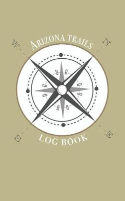 Book cover for Arizona trails log book