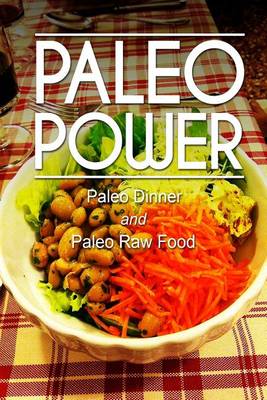 Book cover for Paleo Power - Paleo Dinner and Paleo Raw Food
